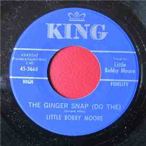 Little Bobby Moore - The Ginger Snap (Do The)