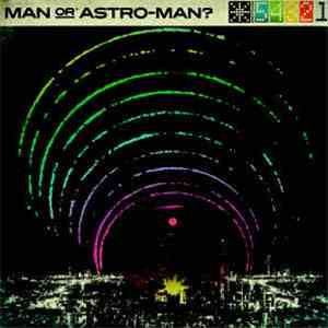 Man Or Astro-Man? - Defcon 5...4...3...2...1