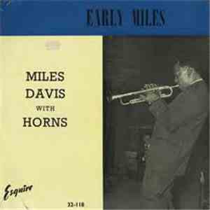 Miles Davis - Early Miles - Miles Davis With Horns