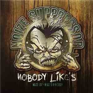 Noize Suppressor - Nobody Like's