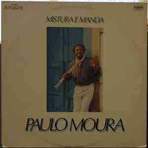 Paulo Moura - Mistura E Manda