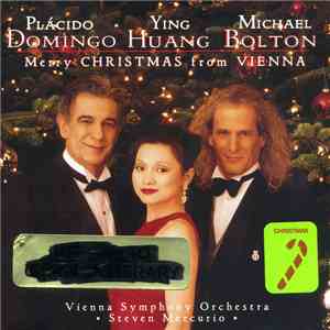 Plácido Domingo, Ying Huang, Michael Bolton - Merry Christmas From Vienna