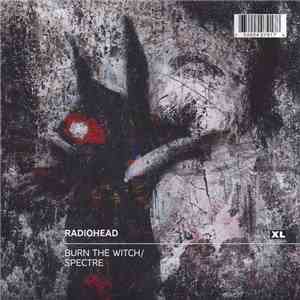 Radiohead - Burn The Witch / Spectre