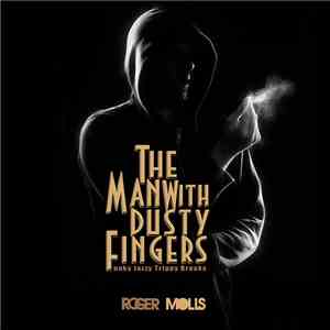 Roger Molls - The Man With Dusty Fingers