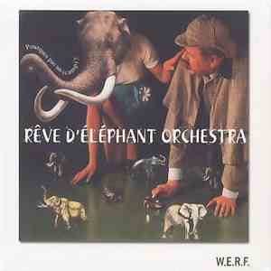 Rêve D'Éléphant Orchestra - Pourquoi Pas Un Scampi?