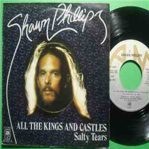 Shawn Phillips  - All The Kings And Castles / Salty Tears