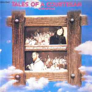 Toshiko Akiyoshi-Lew Tabackin Big Band - Tales Of A Courtesan (Oirantan)