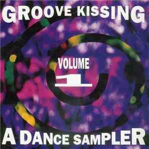 Various - Groove Kissing Volume 1 - A Dance Sampler