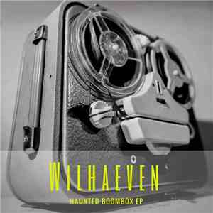 Wilhaeven - Haunted Boombox EP