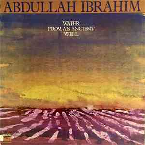Abdullah Ibrahim - Water From An Ancient Well