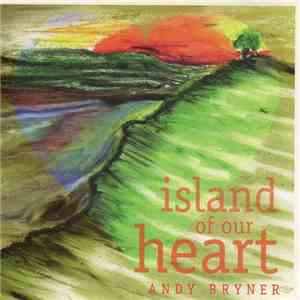 Andy Bryner - Island Of Our Heart