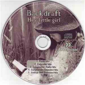 Backdraft - Hey Little Girl