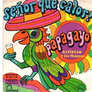 Batistan Y Los Mejores - Papagayo