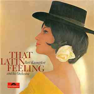 Bert Kaempfert And His Orchestra - That Latin Feeling