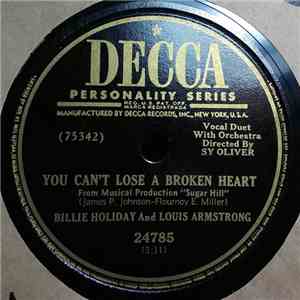 Billie Holiday And Louis Armstrong - You Can't Lose A Broken Heart / My Sweet Hunk O' Trash