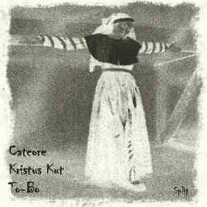 Catcore / Kristus Kut / To-Bo - Split