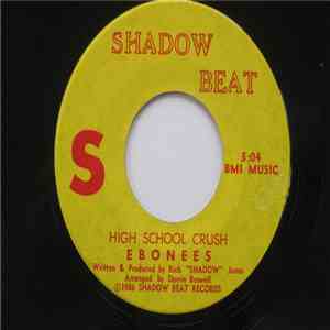 Ebonees - High School Crush / Dancin' Freak