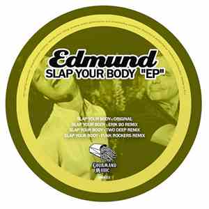 Edmund - Slap Your Body EP