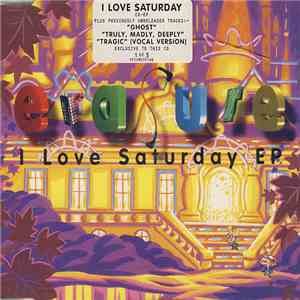 Erasure - I Love Saturday