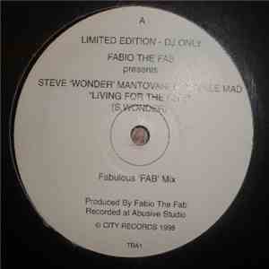 Fabio The Fab presents Steve Mantovani & Daniele Mad DJ - Living For The Ci ...