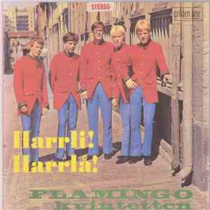 Flamingokvintetten - Harrli! Harrlå!