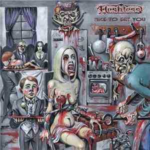 Fleshless - Nice To Eat You