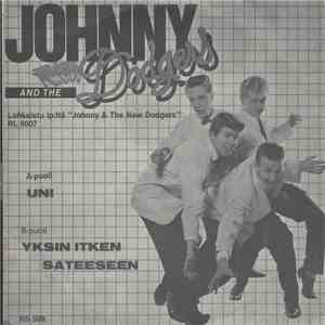 Johnny & The New Dodgers - Uni / Yksin Itken Sateeseen