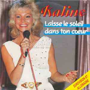 Kaline  - Laisse Le Soleil Dans Ton Coeur