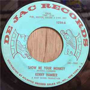 Kenny Hamber - Show Me Your Monkey / Time