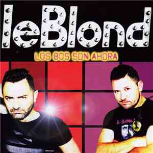 leBlond - Los 80s Son Ahora