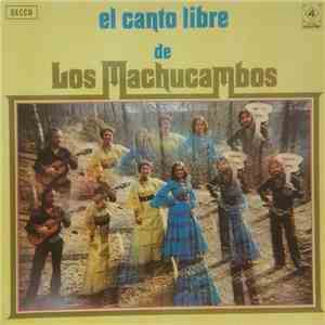 Los Machucambos - El Canto Libre De Los Machucambos