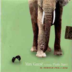 Max Gazzè Featuring Paola Turci - Il Debole Fra I Due