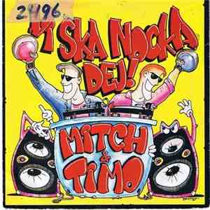 Mitch  + Timo - Vi Ska Nocka Dej