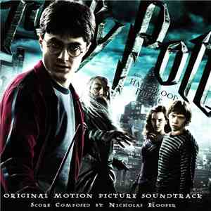 Nicholas Hooper - Harry Potter And The Half-Blood Prince (Original Motion Picture Soundtrack)