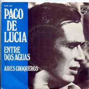 Paco De Lucia - Entre Dos Aguas