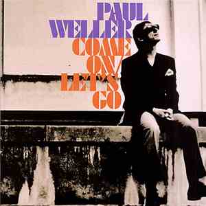 Paul Weller - Come On/Let's Go