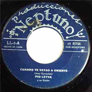 Pio Leyva Y Su Kimbo - Cuando Te Vayas A Oriente