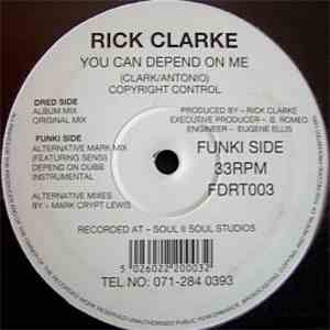 Rick Clarke - You Can Depend On Me