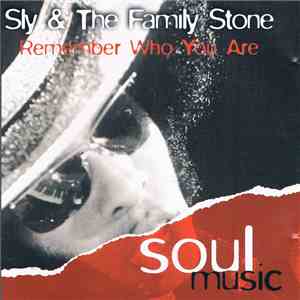 Sly & The Family Stone - Remember Who You Are