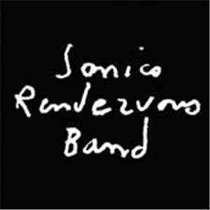Sonic's Rendezvous Band - City Slang / Electrophonic Tonic