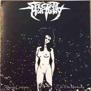 Spectral Mortuary - Among Corpses... ...In The Mortuary