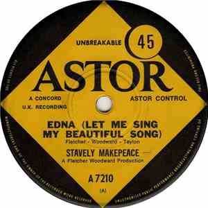 Stavely Makepeace - Edna (Let Me Sing My Beautiful Song)