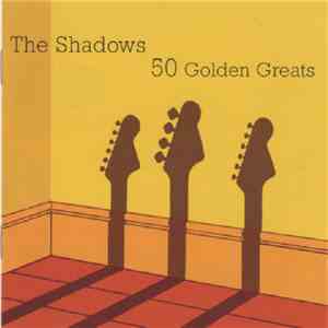 The Shadows - The Shadows 50 Golden Greats