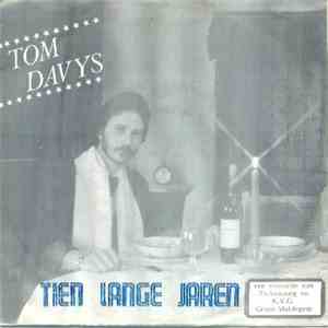 Tom Davys - Tien Lange Jaren
