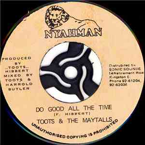 Toots & The Maytals - Do Good All The Time