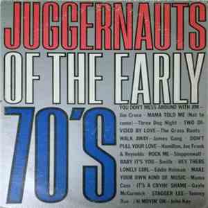 Various - Juggernauts Of The Early 70's