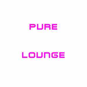 Various - Pure Lounge