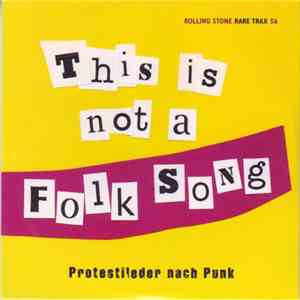Various - Rare Trax Vol. 56 - This Is Not A Folk Song - Protestlieder Nach Punk