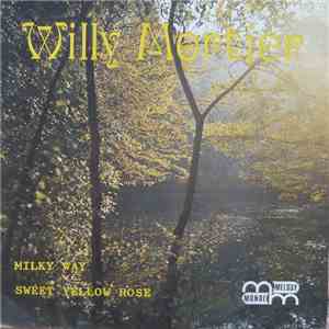 Willy Mortier Et Son Ensemble - Milky Way / Sweet Yellow Rose