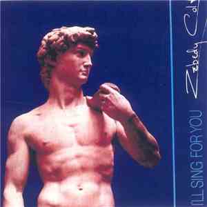 Zebedy Colt - I'll Sing For You